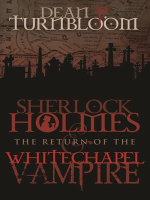 cover image of Sherlock Holmes and The Return of The Whitechapel Vampire